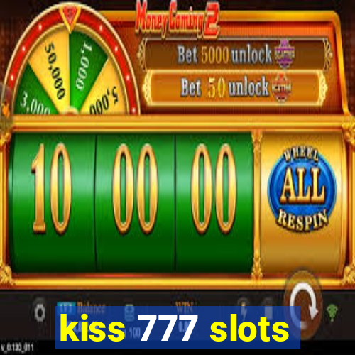 kiss 777 slots