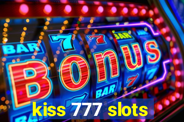 kiss 777 slots