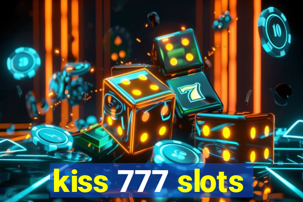 kiss 777 slots