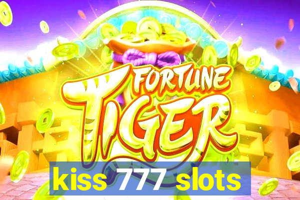 kiss 777 slots