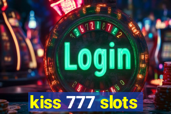 kiss 777 slots