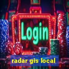 radar gis local