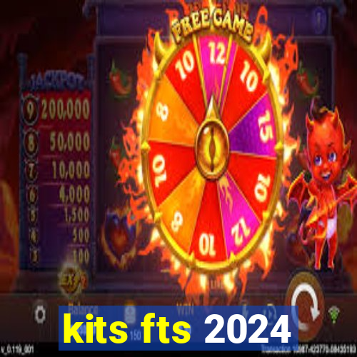 kits fts 2024