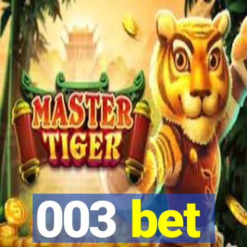 003 bet