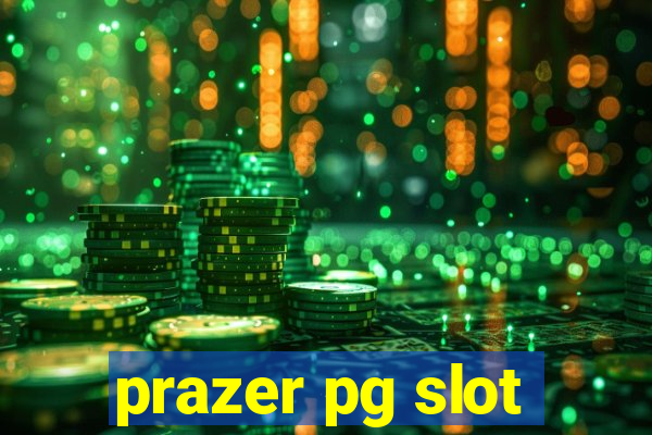 prazer pg slot