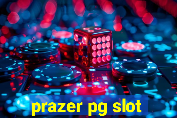 prazer pg slot