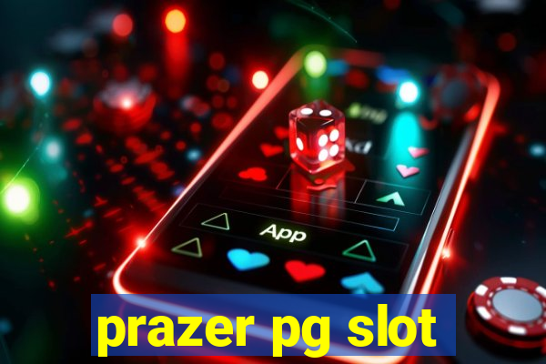 prazer pg slot