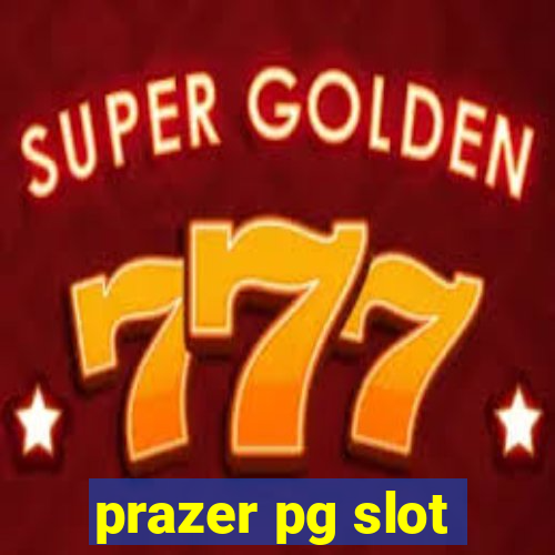 prazer pg slot