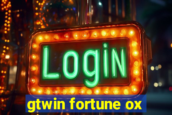 gtwin fortune ox