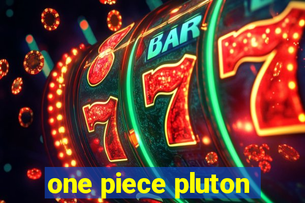 one piece pluton