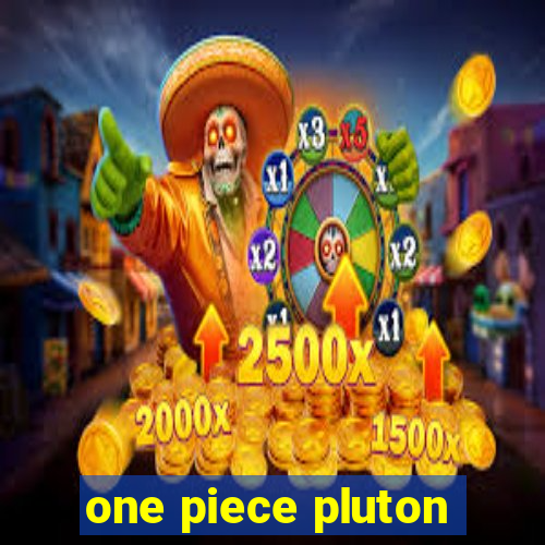 one piece pluton