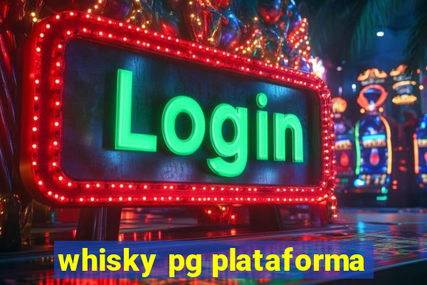 whisky pg plataforma