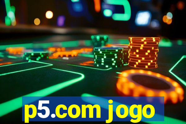 p5.com jogo