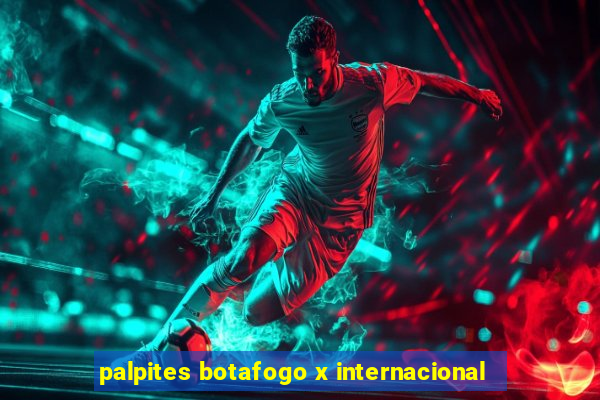 palpites botafogo x internacional