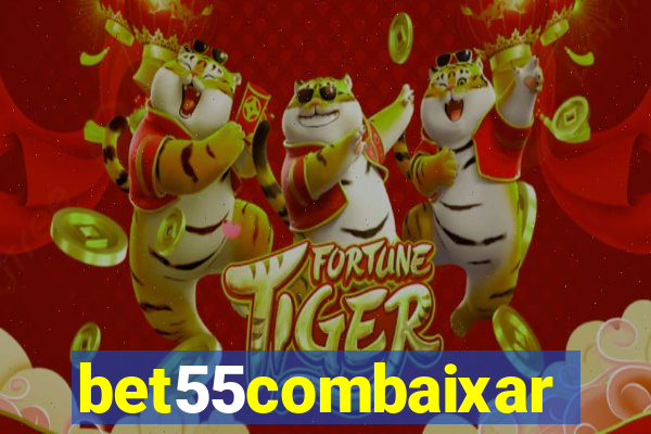 bet55combaixar