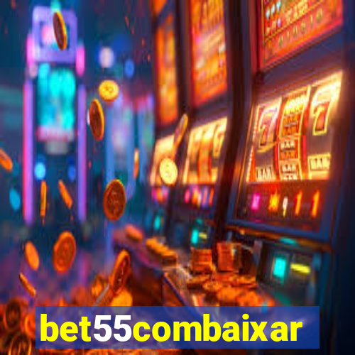 bet55combaixar