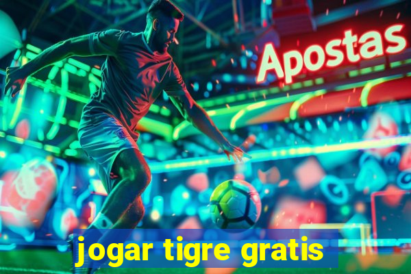 jogar tigre gratis