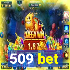 509 bet