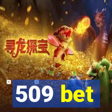 509 bet