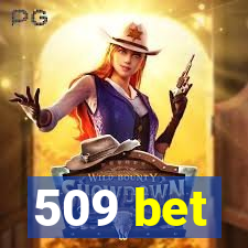 509 bet