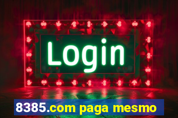 8385.com paga mesmo