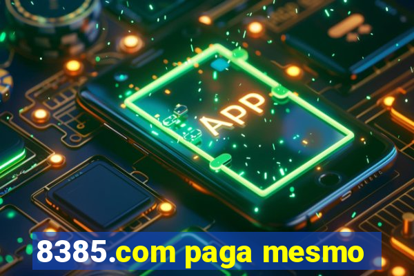 8385.com paga mesmo