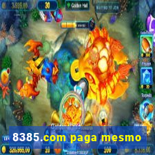 8385.com paga mesmo