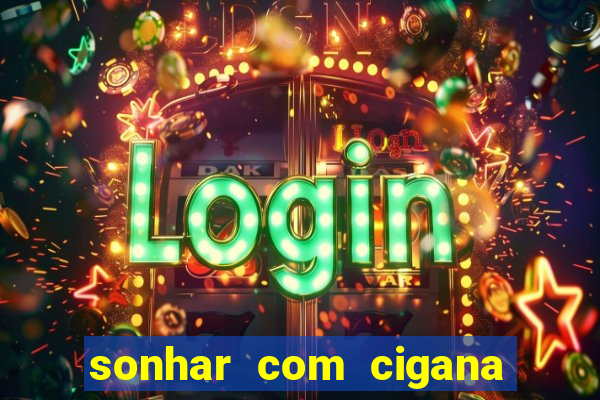 sonhar com cigana lendo cartas