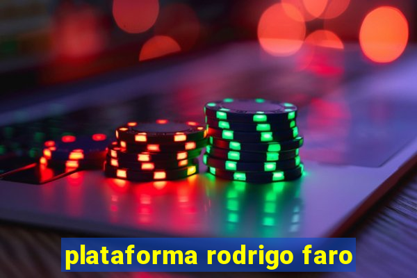 plataforma rodrigo faro