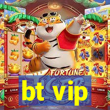 bt vip