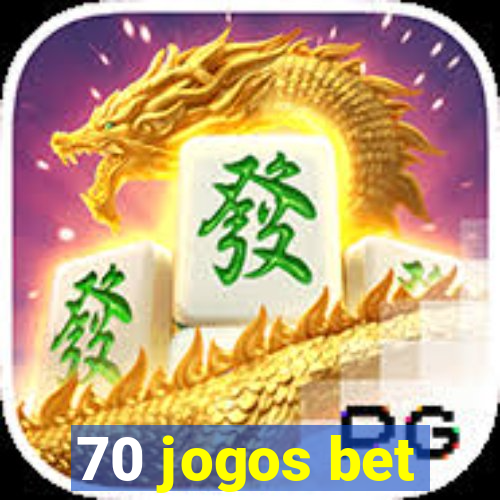 70 jogos bet