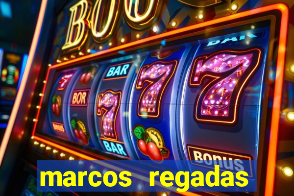 marcos regadas filho fortuna