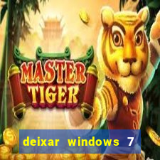 deixar windows 7 mais rapido