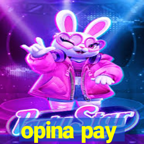 opina pay