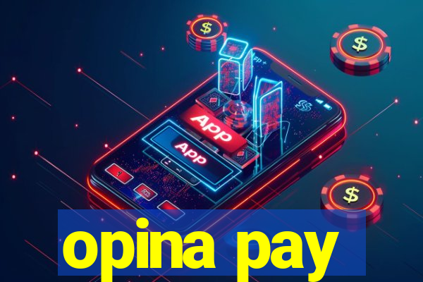 opina pay