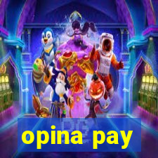 opina pay