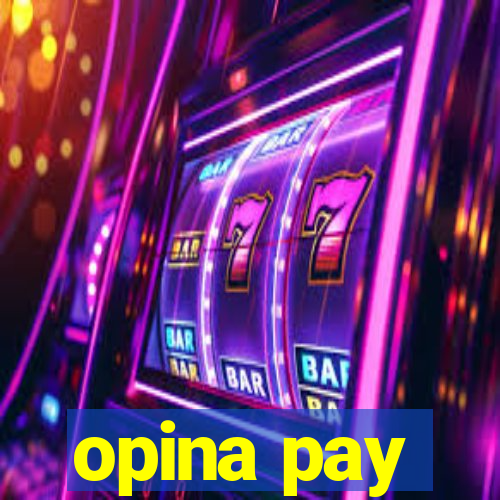 opina pay