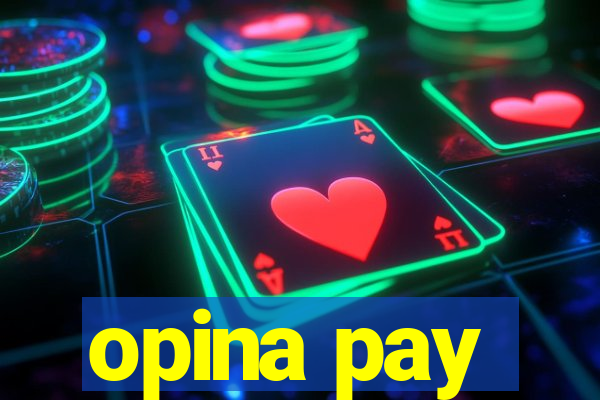 opina pay