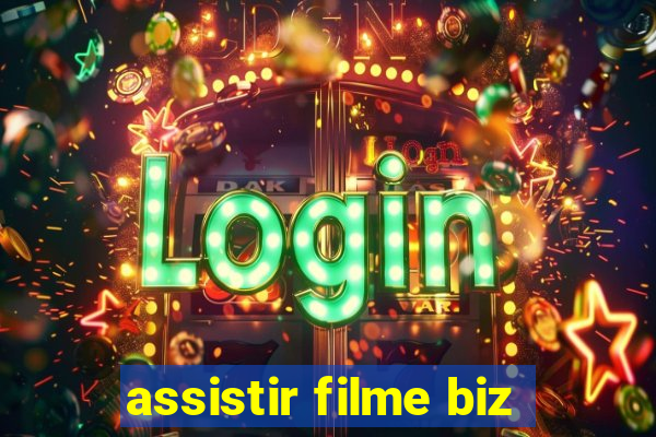 assistir filme biz