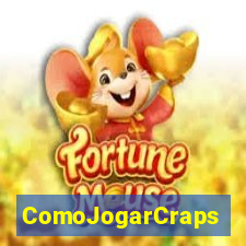 ComoJogarCraps