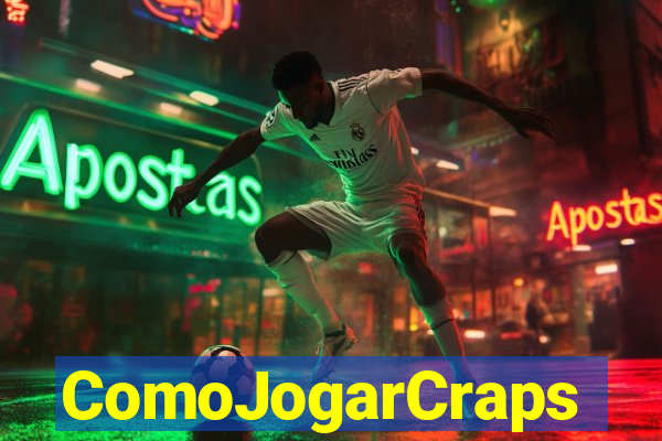 ComoJogarCraps