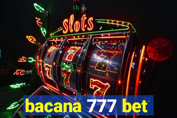 bacana 777 bet