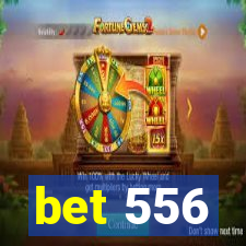 bet 556