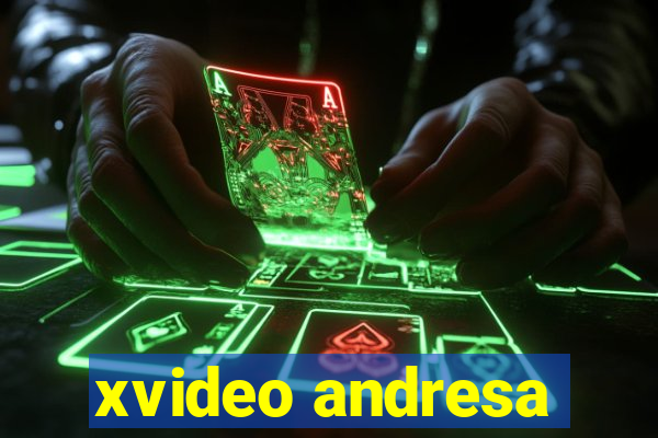 xvideo andresa