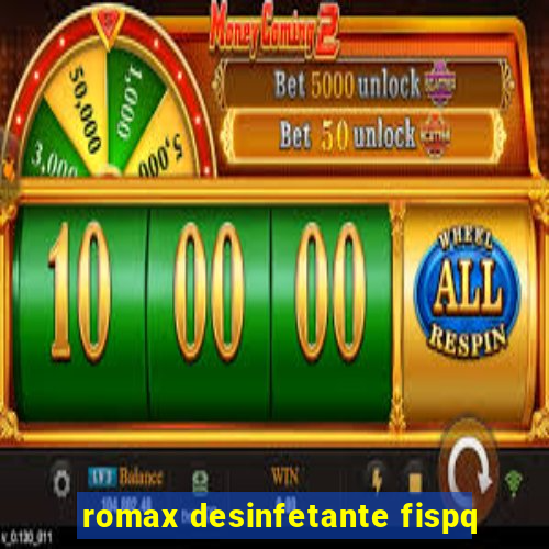 romax desinfetante fispq