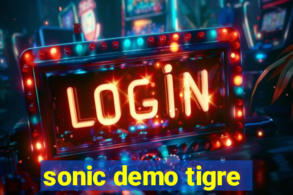 sonic demo tigre