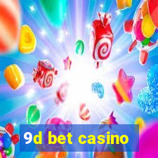 9d bet casino