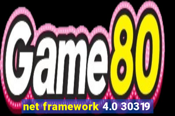 net framework 4.0 30319