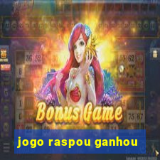 jogo raspou ganhou