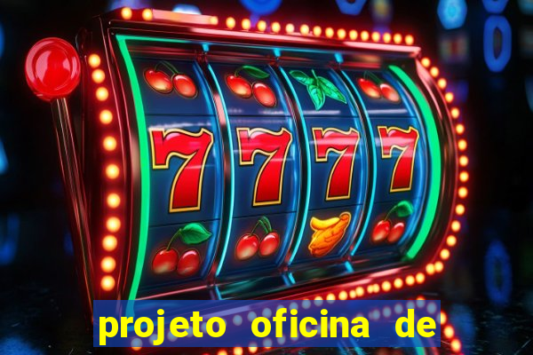 projeto oficina de jogos educativos